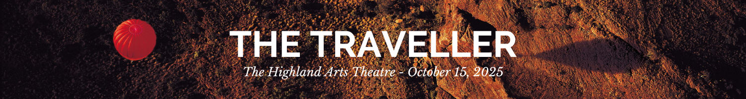 Highland Arts Theatre - The Traveller - 101525